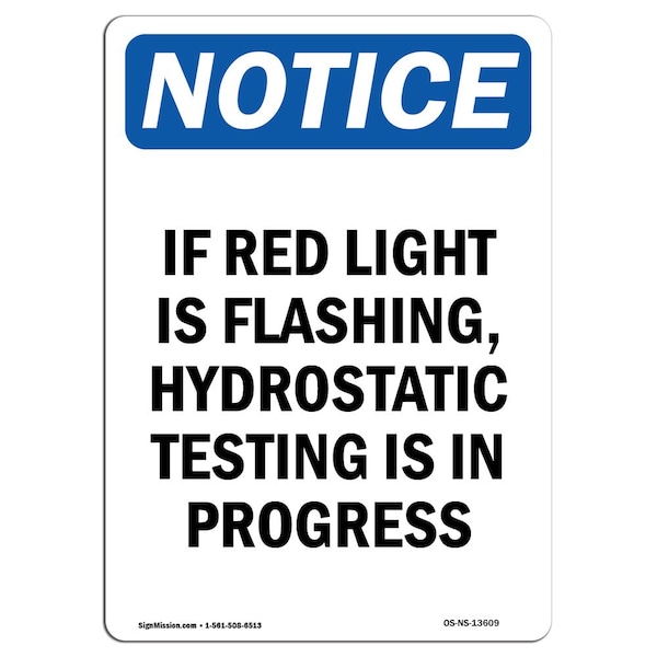 Safety Sign, OSHA Notice, 24" Height, Aluminum, If Red Light Is Flashing Hydrostatic Sign, Portrait